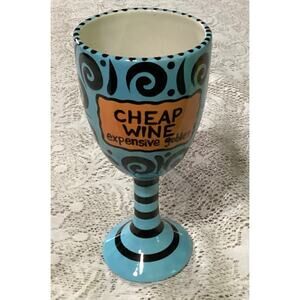 Blue Lorrie Veasey "Our Name is Mud" Cheap Wine Expensive Goblet